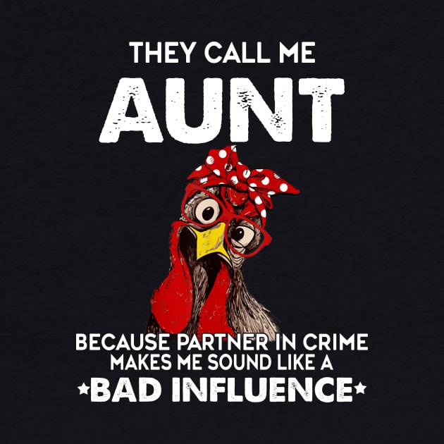 THEY CALL ME AUNT BAD INFLUENCE by VinitaHilliard